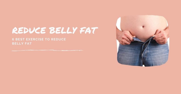 6 Best exercise to reduce belly fat