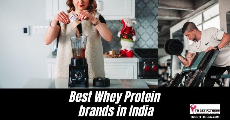Top 5 best whey protein brands in India, review and buying guide